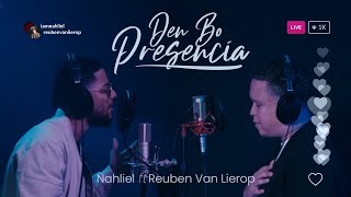 Den Bo Presencia  Nahliel Ft Reuben van Lierop Vertical Video [upl. by Nelyahs]