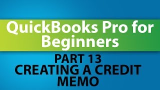 QuickBooks Training Tutorial  Part 13  How to Create a Credit Memo in QuickBooks [upl. by Keiryt]