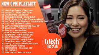 HINDI TAYO PWEDE PAUBAYA 🎄 BEST OF WISH 1075 SONGS PLAYLIST 2020 – NEW OPM LOVE SONGS 2020 [upl. by Eiduj863]