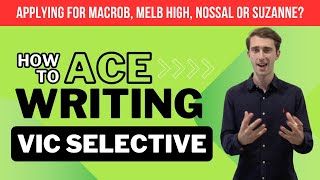 How To Ace Writing  Selective High School Test Tips 2023 [upl. by Ingles]