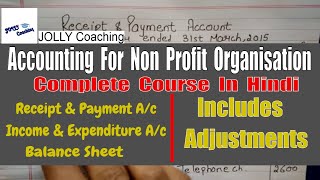 HINDI Accounting For NPO NON PROFIT ORGANIZATION With Solved Examples By JOLLY Coaching [upl. by Carilyn]