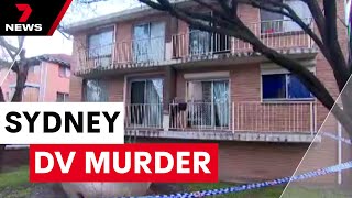 Shocking Sydney domestic violence murder  7NEWS [upl. by Sinclare908]