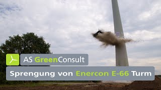 Sprengung von Windkraftanlagen Turm einer Enercon E66 [upl. by Walston516]