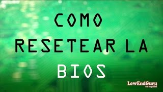 Como resetear la BIOS volver a fabrica  borrar la contraseña o password de la BIOS [upl. by Ewnihc]