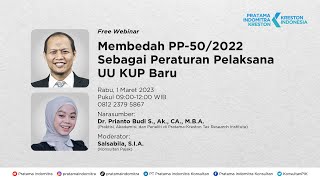 Webinar ke111 Membedah PP502022 Sebagai Peraturan Pelaksana UU KUP Baru [upl. by Sivram]