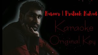 Kasoor  Prateek Kuhad  Original Key  Karaoke [upl. by Amzaj603]