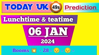 uk49s predictions for today 06 Jan 2024  uk49 prediction today  uk49s teatime prediction [upl. by Ardehs]