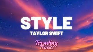 Taylor Swift  Style Taylors Version Lyrics [upl. by Hgiel]