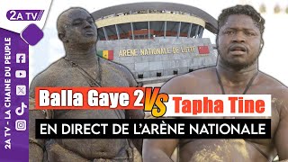 Direct  Arène Nationale  Jour de combat Balla Gaye 2 vs Tapha Tine  Dimanche 21 juillet 2024 [upl. by Lounge]