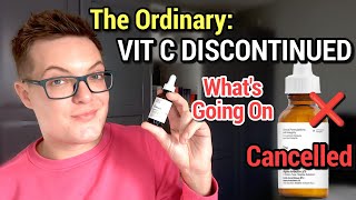 Discontinued THE ORDINARY VITAMIN C 8  What To Use Instead [upl. by Arais523]