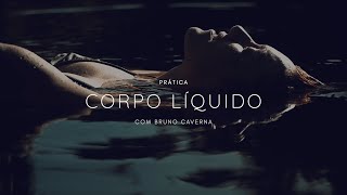 Corpo Liquido  Liquid Body Practice with Bruno Caverna [upl. by Reehsab]