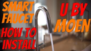 U By Moen Smart Faucets Functions and How to Install step by step 2020 [upl. by Ahsitram]