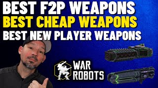 War Robots Weapon Guide For Free To Play  Cheap To Play and New Players [upl. by Namialus]