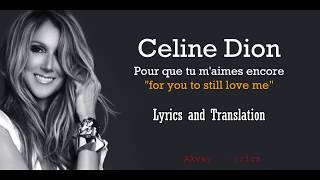 Céline Dion  Pour Que Tu Maimes Encore Lyrics and Translation [upl. by Gertrudis]