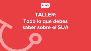 Taller Todo lo que debes saber sobre el SUA  Runahrcom [upl. by Alabaster]