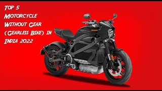 Top 5 Motorcycle Without Gear Gearless Bike in India 2022 [upl. by Josh574]