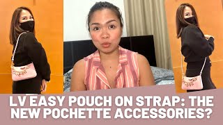 LV Easy Pouch on Strap Review The new Pochette Accessories [upl. by Felicie]