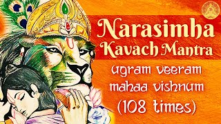 Sri Narasimha Beej Mantra 108 Times  Ugram Viram Maha Vishnum  Narasimha Maha Mantra [upl. by Nylinej]