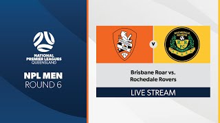 NPL Men R6  Brisbane Roar vs Rochedale Rovers [upl. by Adyan261]