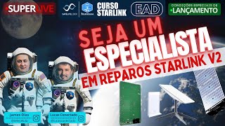 STARLINK  SEJA UM ESPECIALISTA EM REPAROS ANTENA V2  LANÇAMENTO EAD INÉDITO NO NO MUNDO [upl. by Walli225]