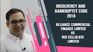 Insolvency and Bankruptcy Code 2016  Reliance Commercial Finance Limited Vs Ved Cellulose Limited [upl. by Grewitz240]