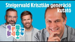 Balázsék vendége volt Steigervald Krisztián generáció kutató  2024 [upl. by Ellita]