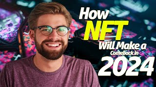 How NFTs Will Make a Comeback in 2024  The Crypto News [upl. by Hyacinthia]