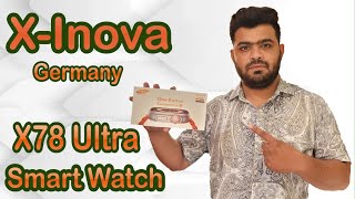 XInova Germany X78 Ultra Smart Watch Unboxing Review [upl. by Leuams]