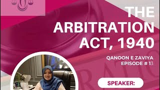 The Arbitration Act 1940 l Qanoon e Zaaviya Ep13 l Adv Saman Zehra  Marketing Lead at JFL [upl. by Trumann718]