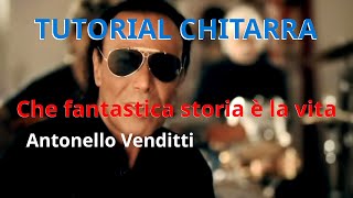 Antonello Venditti  Che fantastica storia è la vita FACILE Tutorial CHITARRA [upl. by Domingo335]