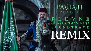 CVRTOON  Payitaht Abdülhamid  Gazi Osman Paşa Plevne Marşı VIP Remix [upl. by Ettezoj597]