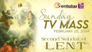 Sambuhay TV Mass  February 25 2024  Second Sunday of Lent [upl. by Erdnad]