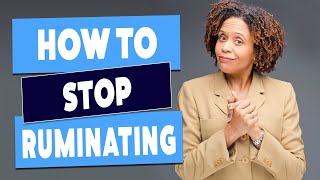 Two Things You Can Do To Stop Ruminating [upl. by Schultz]