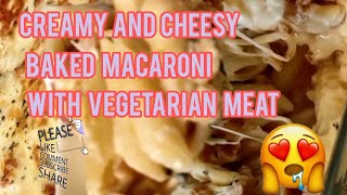 CREAMY AND CHEESY  BAKED PASTA WITH VEGETARIAN MEAT RECIPE [upl. by Itsirk]