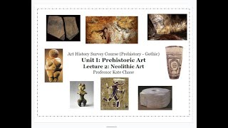 FALL12 Prehistoric Art Unit I Lecture 2 Neolithic Art [upl. by Llertniuq]