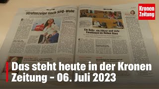 Das steht heute in der Kronen Zeitung – 06 Juli 2023  kronetv Blattbesprechung [upl. by Akihdar]