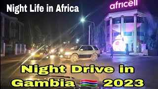 Night Drive in the Gambia 2023  Senegambia Tourist Attractive NightLife Area Bar and Restaurant [upl. by Meehaf371]