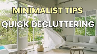 3 Minimalist Tips for Quick Home Decluttering [upl. by Ymrej]