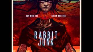 Rabbit Junk  The Boy With The Sun In His Eyes 2012 [upl. by Enajyram]