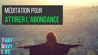 Méditation pour attirer labondance  Bob Proctor  Abundance Meditation en Français [upl. by Unity836]