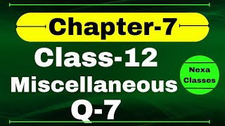 Q7 Miscellaneous Exercise Chapter7 Class 12 Math  Class 12 Miscellaneous Exercise Chapter7 Q7 [upl. by Ahcas138]