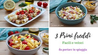 3 Primi freddi  facili e veloci  ft Le Ricette Di Mami [upl. by Peck]