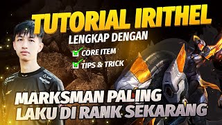 TUTORIAL LENGKAP IRITHELGAMEPLAY  BUILD MM LANGGANAN PICK DI HIGH TIER  TURNAMENT [upl. by Erdnassak]