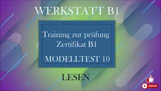 WERKSTATT B1 Training zur prüfung Zertifikat B1 Lesen B1 Modelltest 10 mit Lösungen [upl. by Mohandas304]