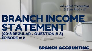 Branch Accounting  Branch Income Statement Advanced Accounting  ADCBCom in UrduHindi [upl. by Nagear]