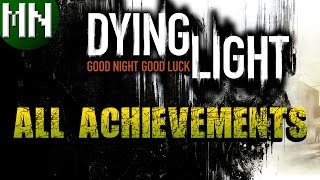 Dying Light Achievement Overview [upl. by Nwahsar]