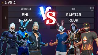 RAISTAR B2K RUOK FF VS WHITE 444 BNL RIGADA  3VS3 THE LEGENDS ARE BACK [upl. by Dawna]