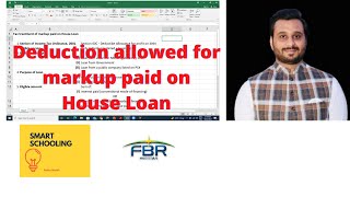 How to Calculate Deductible Allowance us 60C  Tax impact of markup paid on House Loan  FBR  IRIS [upl. by Atirahc]