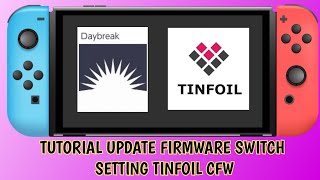 TUTORIAL UPDATE SWITCH CFW DAYBREAK FREE SHOP TINFOIL [upl. by Tuppeny]