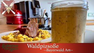 Pilzrahmsoße quotSchwammerlsoßequot selber machen Original Rezept aus dem Bayrischen Wald [upl. by Noyart]